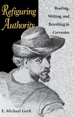 Refiguring Authority - E. Michael Gerli