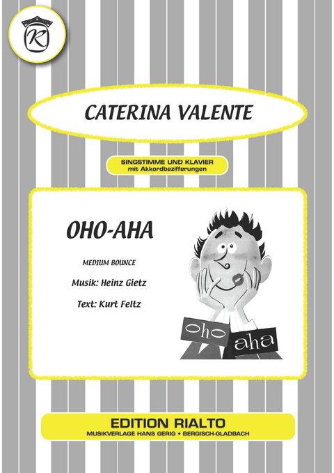 Oho-Aha - Kurt Feltz, Heinz Gietz, Caterina Valente