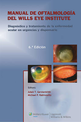 Manual de Oftalmologia del Wills Eye Institute - Adam T. Gerstenblith, Michael P. Rabinowitz