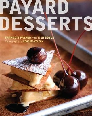 Payard Desserts - Francois Payard