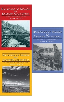 Railroads Of Nevada And Eastern California-Set - David F. Myrick