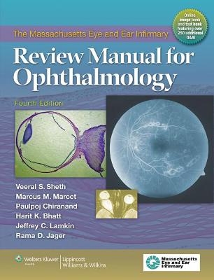 Massachusetts Eye and Ear Infirmary Review Manual for Ophthalmology - Veeral S. Sheth, Marcus M. Marcet, Paulpoj Chiranand, Harit K. Bhatt