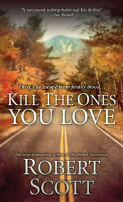 Kill The Ones You Love - Robert Scott