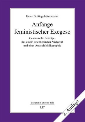 Anfänge feministischer Exegese - Helen Schüngel-Straumann