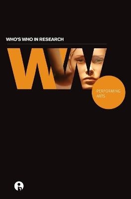 Who's Who in Research: Performing Arts - 