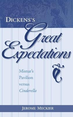 Dickens's Great Expectations - Jerome Meckier