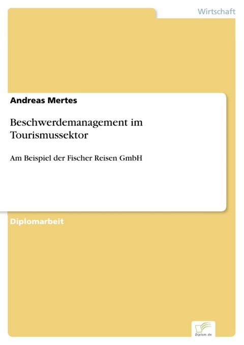 Beschwerdemanagement im Tourismussektor -  Andreas Mertes