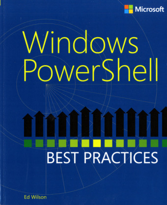 Windows PowerShell Best Practices - Ed Wilson