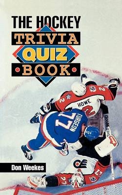 Hockey Trivia Quiz Book - Don Weekes