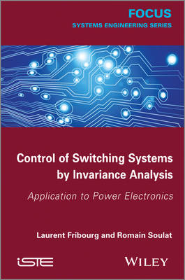 Control of Switching Systems by Invariance Analysis - Laurent Fribourg, Romain Soulat