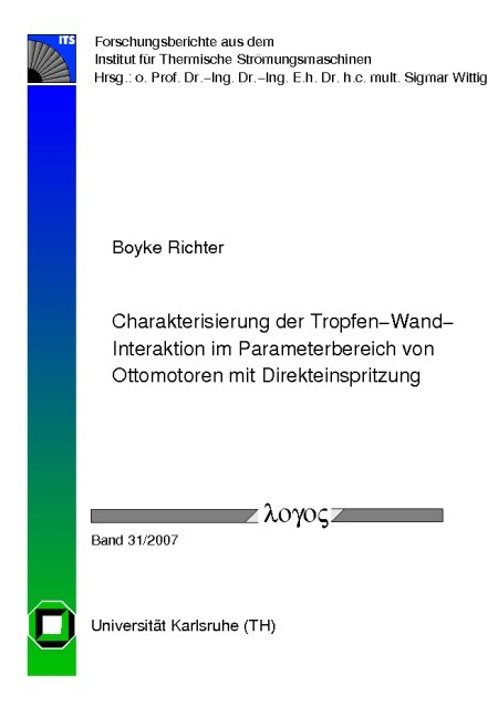 Charakterisierung der Tropfen-Wand-Interaktion im Parameterbereich von Ottomotoren mit Direkteinspritzung - Boyke Richter