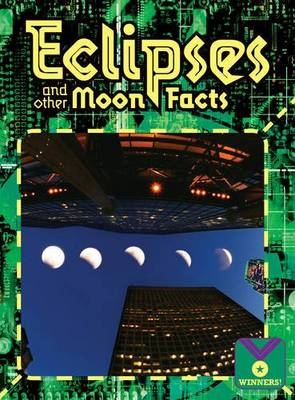 Eclipses & Other Moon Facts -  Macmillan