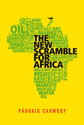 The New Scramble for Africa - Pádraig Carmody