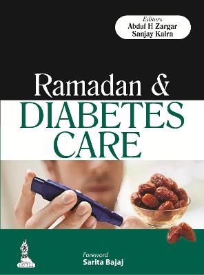 Ramadan & Diabetes Care - Abdul Hamid Zargar, Sanjay Kalra