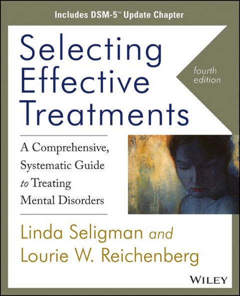 Selecting Effective Treatments - Linda Seligman, Lourie W. Reichenberg