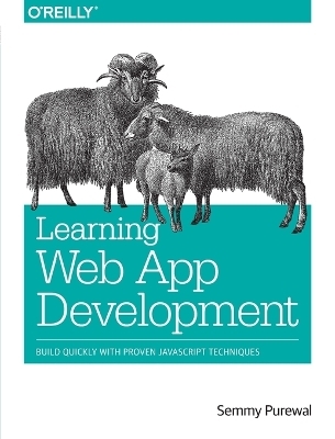 Learning Web App Development - Semmy Purewal