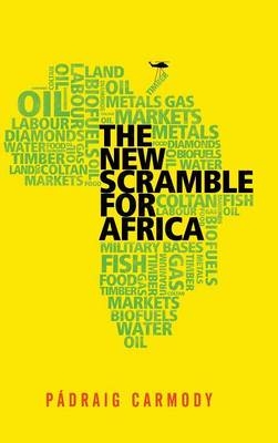 The New Scramble for Africa - Pádraig Carmody