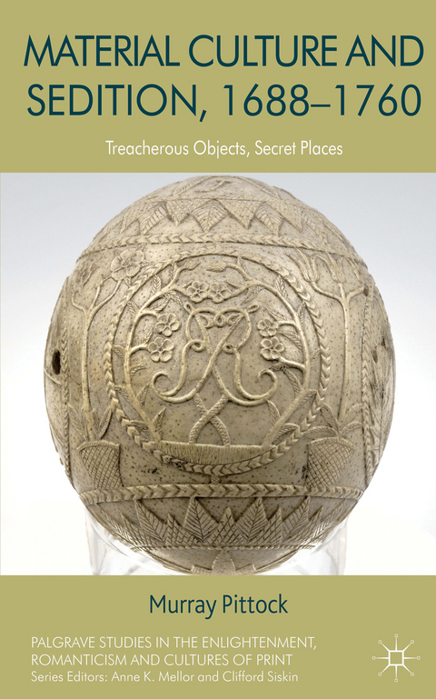 Material Culture and Sedition, 1688-1760 - M. Pittock