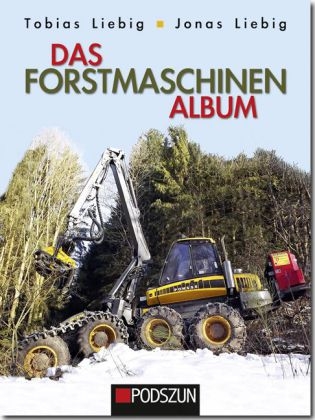 Das Forstmaschinen Album - Tobias Liebig, Jonas Liebig