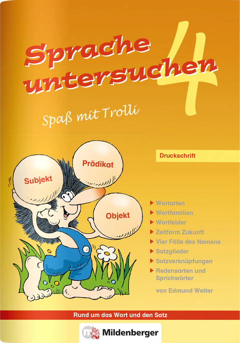 Sprache untersuchen – Spaß mit Trolli 4, Druckschrift - Edmund Wetter