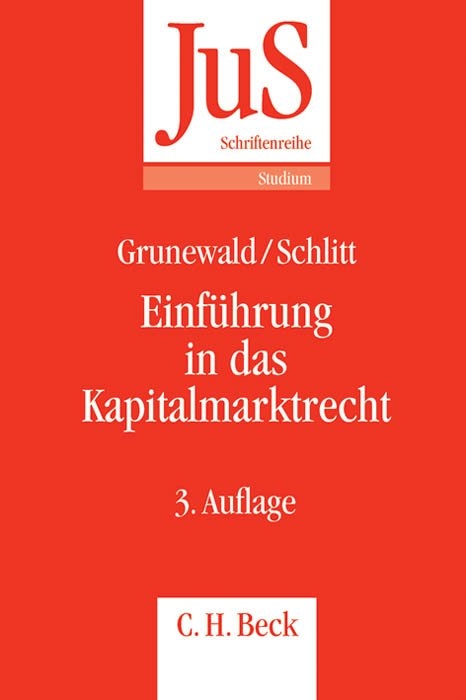 Einführung in das Kapitalmarktrecht - Barbara Grunewald, Michael Schlitt