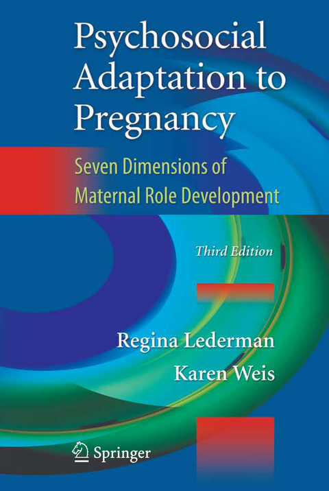 Psychosocial Adaptation to Pregnancy - Regina Lederman, Karen Weis