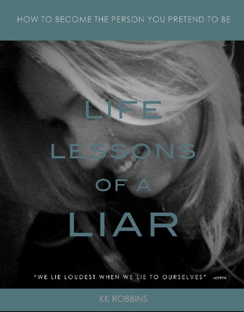 Life Lessons of a Liar -  KK Robbins