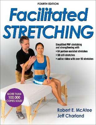 Facilitated Stretching - Robert E. McAtee
