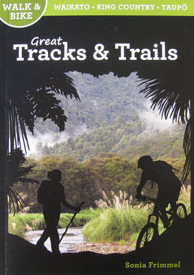 Great Tracks and Trails - Sonia Frimmel