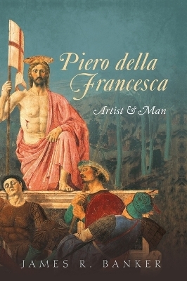 Piero della Francesca - James R. Banker