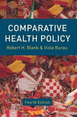 Comparative Health Policy - Robert Blank, Viola Burau