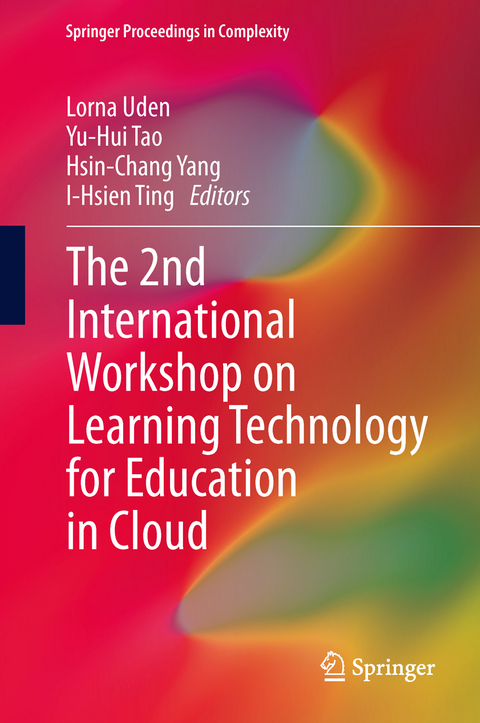 The 2nd International Workshop on Learning Technology for Education in Cloud - 