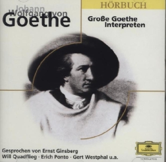 Große Goethe Interpreten, 1 Audio-CD - Johann Wolfgang von Goethe