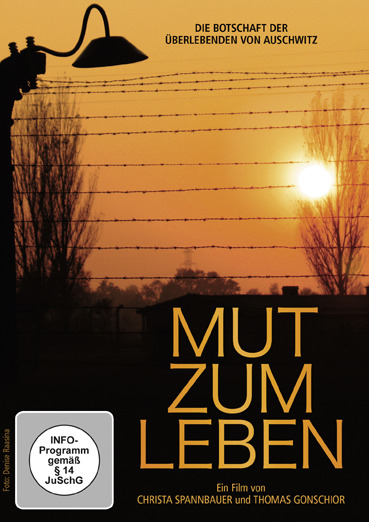 Mut zum Leben - Die Botschaft der Überlebenden von Auschwitz