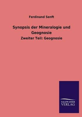 Synopsis der Mineralogie und Geognosie - Ferdinand Senft