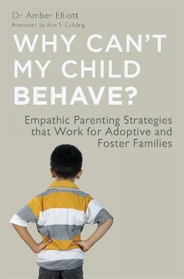 Why Can't My Child Behave? - Amber Elliott