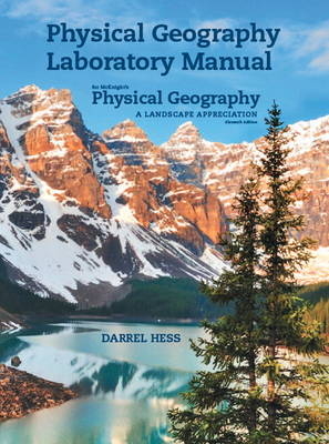 Physical Geography Laboratory Manual for McKnight's Physical Geography - Darrel Hess, Dennis G. Tasa