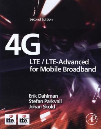 4G: LTE/LTE-Advanced for Mobile Broadband - Erik Dahlman, Stefan Parkvall, Johan Skold