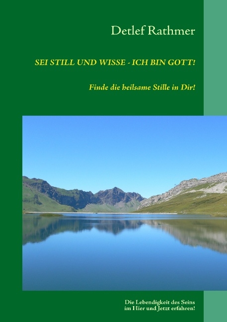 Sei still und wisse - ich bin GOTT! - Detlef Rathmer