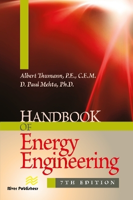 Handbook of Energy Engineering, Seventh Edition - D. Paul Mehta, Albert Thumann