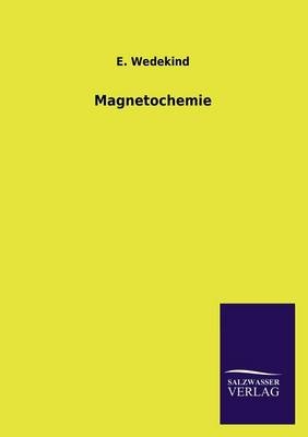 Magnetochemie - E. Wedekind