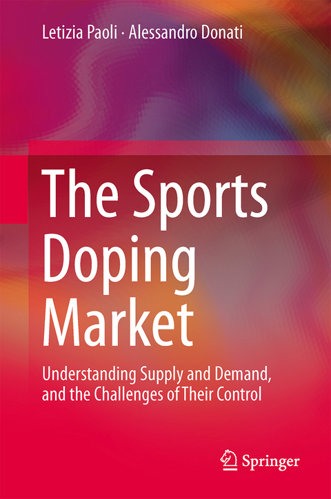 The Sports Doping Market - Letizia Paoli, Alessandro Donati