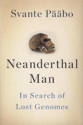 Neanderthal Man - Svante Paabo