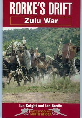 Rorke's Drift: Zulu War - Ian Knight, Ian Castle