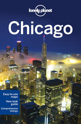 Lonely Planet Chicago -  Lonely Planet, Karla Zimmerman, Sara Benson