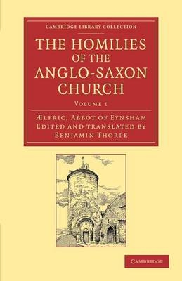 The Homilies of the Anglo-Saxon Church - Ælfric Abbot of Eynsham