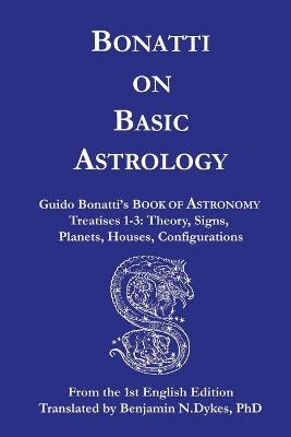 Bonatti on Basic Astrology - Guido Bonatti