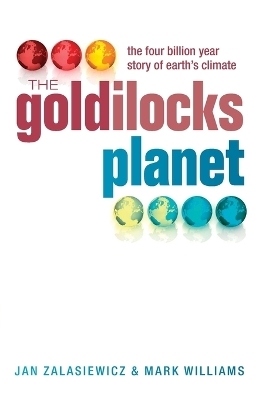 The Goldilocks Planet - Jan Zalasiewicz, Mark Williams