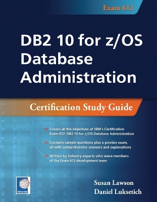 DB2 10 for z/OS Database Administration - Susan Lawson, Daniel Luksetich