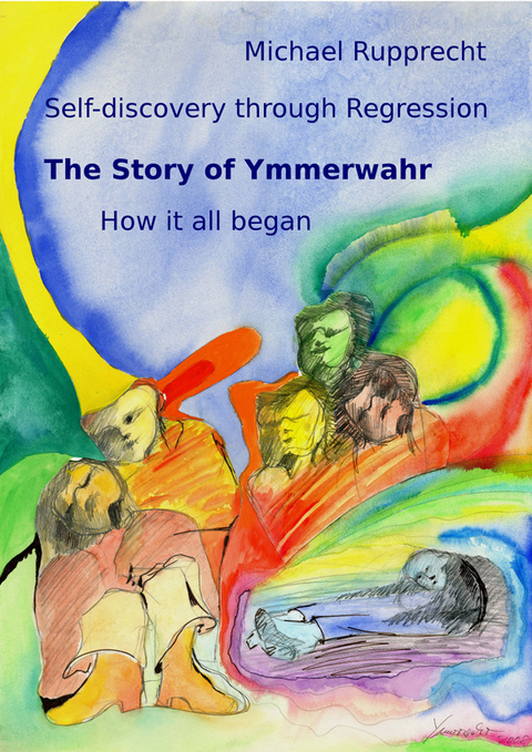 The Story of Ymmerwahr -  Michael Rupprecht